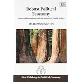 robust political economy classical liberalism and the future of public policy new thinking in political economy