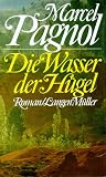 Die Wasser der H�gel - Marcel Pagnol