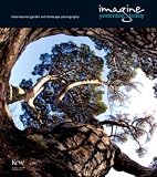 Imagine Yesterday Today: International Garden and Landscape Photography
