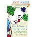 The Secrets of Happiness: Three Thousand Years of Searching for the Good Life