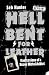 Hell Bent for Leather: Confessions of a Heavy Metal Addict