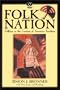 Folk Nation: Folklore in the Creation of American Tradition (American Visions: Readings in American Culture)