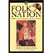 Folk Nation: Folklore in the Creation of American Tradition (American Visions: Readings in American Culture)