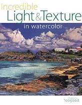 Incredible Light & Texture in Watercolor