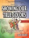 Showing Our True Colors (True Success Book)