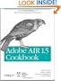 Adobe AIR 1.5 Cookbook: Solutions and Examples for Rich Internet Application Developers
