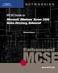 70-294: MCSE Guide to Microsoft Windows Server 2003 Active Directory, Enhanced
