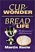 Cup of Wonder, Bread of Life: The Sacrament of Holy Communion