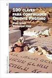 100 Claves Para Comprender El Oriente Proximo