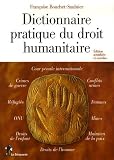 Dictionnaire pratique du droit humanitaire