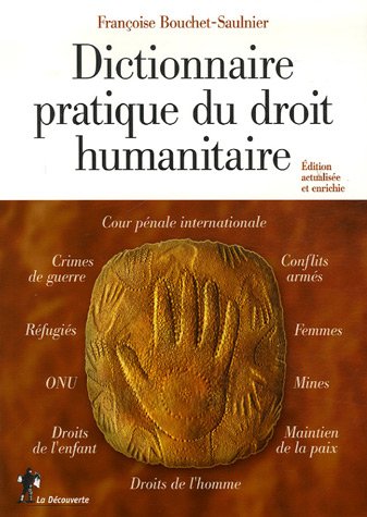 Dictionnaire pratique du droit humanitaire