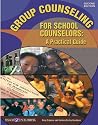 Group Counseling for School Counselors: A Practical Guide