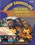 Group Counseling for School Counselors: A Practical Guide