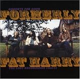 Click for more about Formerly Fat Harry: Goodbye for Good: the Lost Recordings 1969-1972.