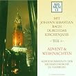 Mit Bach durch das Kirchenjahr Teil 1 (Advent und Weihnachten)