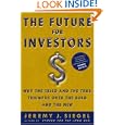 The Future for Investors: Why the Tried and the True Triumph Over the Bold and the New by Jeremy J. Siegel