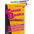 Comic Books As History: The Narrative Art of Jack Jackson, Art Spiegelman, and Harvey Pekar (Studies in Popular Culture)