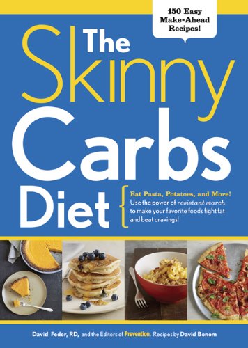 The Skinny Carbs Diet Eat Pasta Potatoes and More Use the power of resistant starch to make your favoriteB0053U7K6Y 