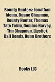 Bounty Hunters: Jonathan Idema-