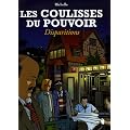 Les Coulisses du pouvoir, Tome 7 : Disparitions