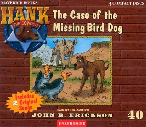 Books: The Case of the Missing Bird Dog  Hank the Cowdog 