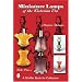 Miniature Lamps Of The Victorian Era (Schiffer Book for Collectors)