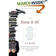 The Know-It-All: One Man's Humble Quest to Become the Smartest Person in the World