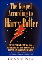 The Gospel According to Harry Potter: Spirituality in the Stories of the World's Most Famous Seeker