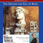 The Modern Scholar: The Decline and Fall of the Roman Empire | [Thomas F. Madden]