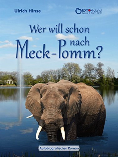 Wer will schon nach Meck-Pomm?: Autobiografischer Roman (German Edition)