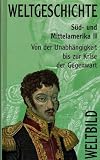 Produkt-Bild: Band 23: S&uuml;d- und Mittelamerika II. Von der Unabh&auml;ngigkeit bis zur Krise der Gegenwart