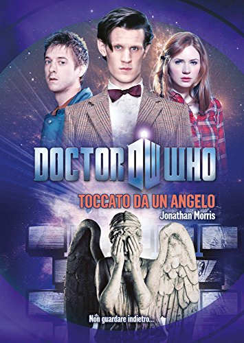 Doctor Who - Toccato da un angelo (Italian Edition)