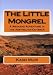 The Little Mongrel: A Weekend Adventure in the Australian Outback (Aboriginal Cultural Education Series)