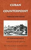 Cuban Counterpoint: Tobacco and Sugar