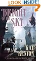 Bright of the Sky (Book 1 of The Entire and the Rose)