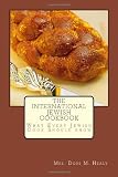 The International Jewish Cookbook: What Every Jewish Cook Should know