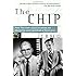 The Chip : How Two Americans Invented the Microchip and Launched a Revolution