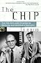 The Chip: How Two Americans Invented the Microchip and Launched a Revolution