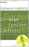 Produkt-Bild: Die Neue Familienkonferenz: Kinder erziehen ohne zu strafen