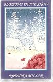 Blossoms in the Snow [CASSETTE]