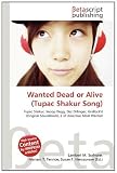 Produkt-Bild: Wanted Dead or Alive (Tupac Shakur Song)