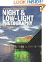 The Complete Guide to Digital Night & Low-Light Photography