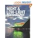 The Complete Guide to Digital Night & Low-Light Photography