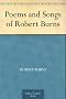 Poems and Songs of Robert Burns