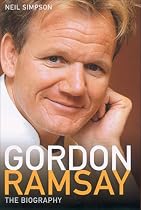 Gordon Ramsay: The Biography