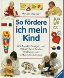 So f&ouml;rdere ich mein Kind - Miriam Stoppard