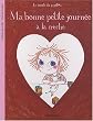 Ma bonne petite journ�e � la cr�che - D�s 2 ans
