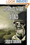 World War of the Dead: A Zombie Military Thriller