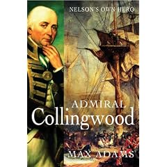 Admiral Collingwood: Nelson's Own Hero