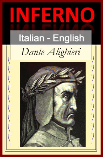 Inferno - Hell [Italian English Bilingual Edition] - Paragraph by Paragraph Translation (Italian Edition)